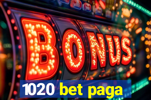 1020 bet paga