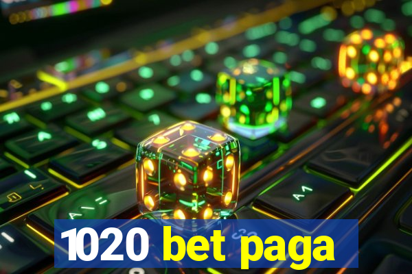 1020 bet paga