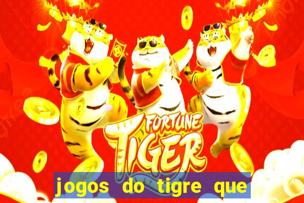 jogos do tigre que dao bonus no cadastro