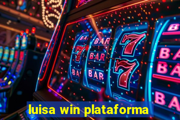 luisa win plataforma