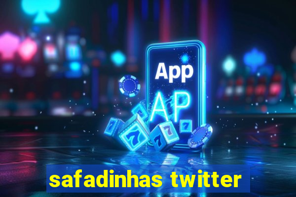 safadinhas twitter