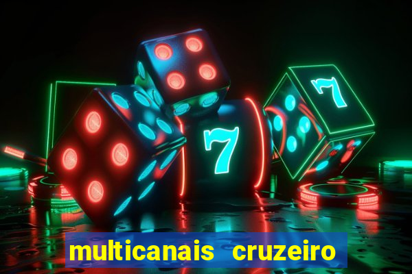 multicanais cruzeiro ao vivo