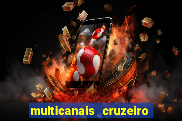 multicanais cruzeiro ao vivo