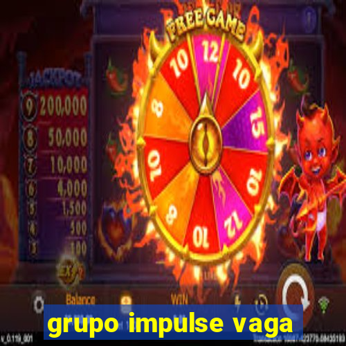 grupo impulse vaga