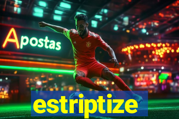 estriptize