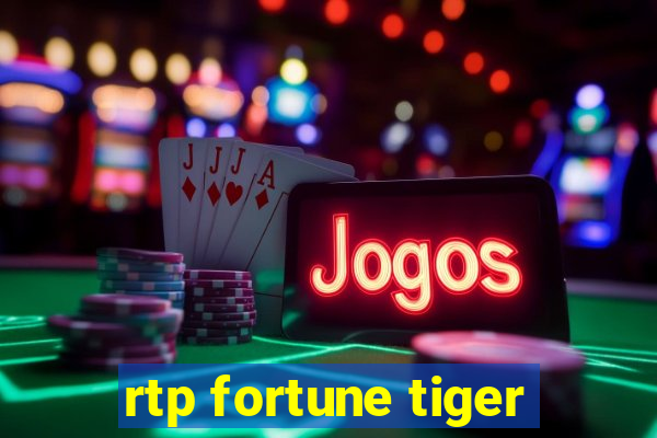 rtp fortune tiger