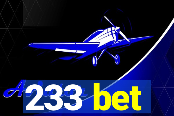 233 bet