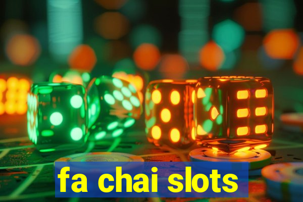 fa chai slots