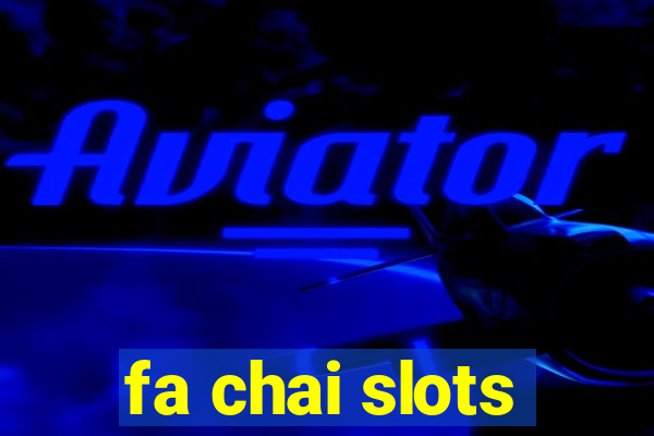 fa chai slots