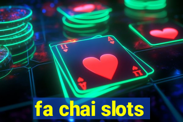 fa chai slots