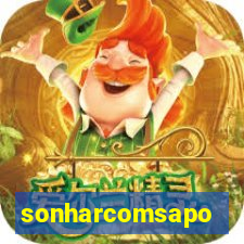 sonharcomsapo