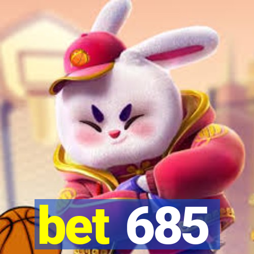 bet 685