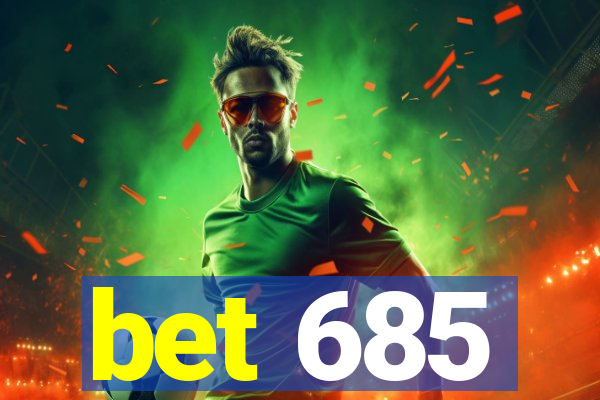 bet 685