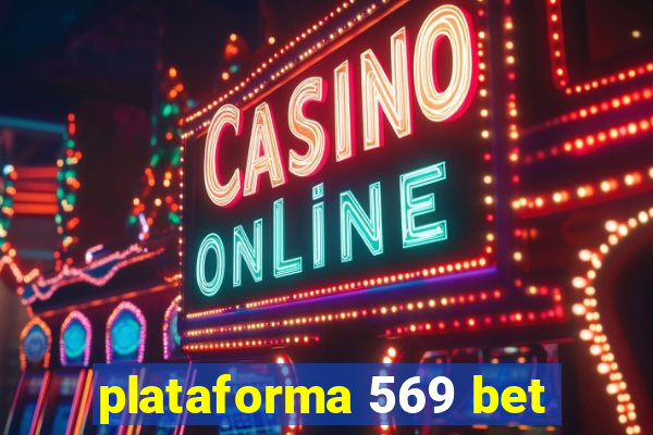 plataforma 569 bet