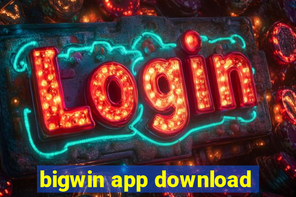 bigwin app download