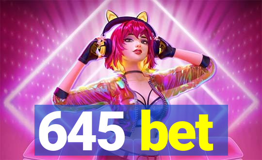 645 bet