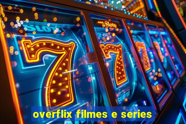 overflix filmes e series