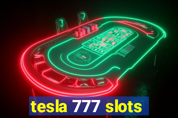 tesla 777 slots