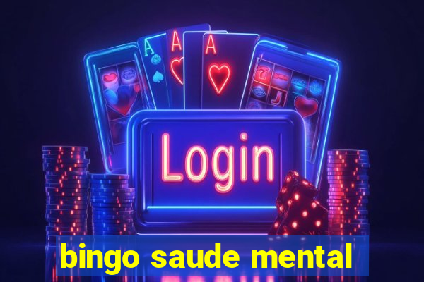 bingo saude mental