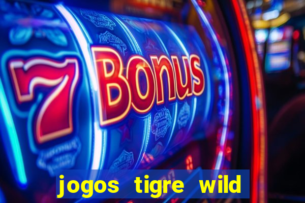 jogos tigre wild fortune tiger