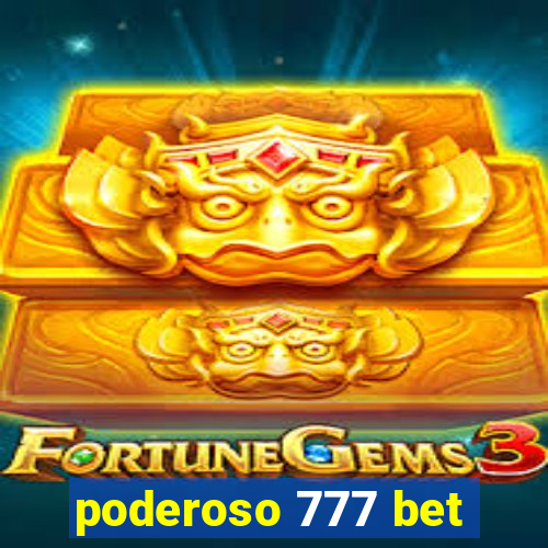 poderoso 777 bet