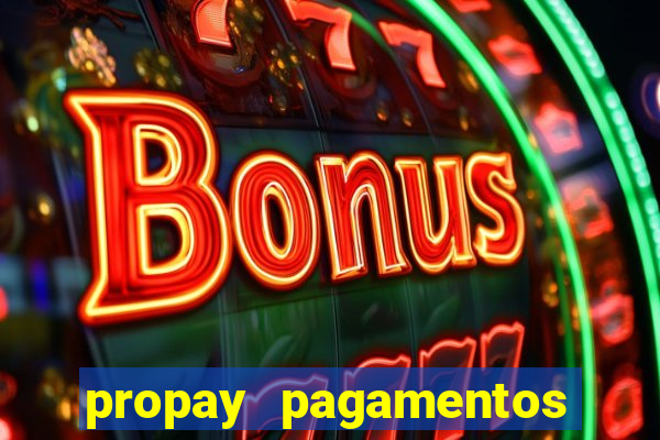 propay pagamentos ltda jogos