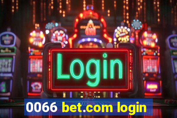 0066 bet.com login