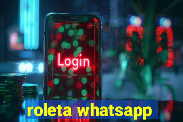 roleta whatsapp