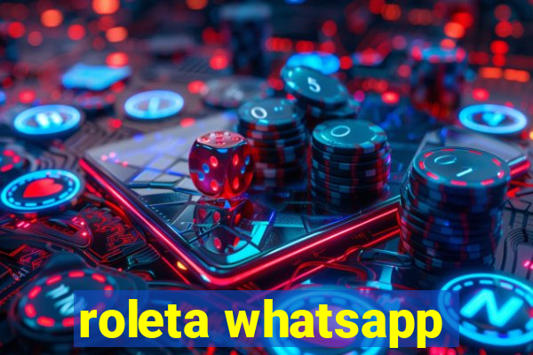 roleta whatsapp