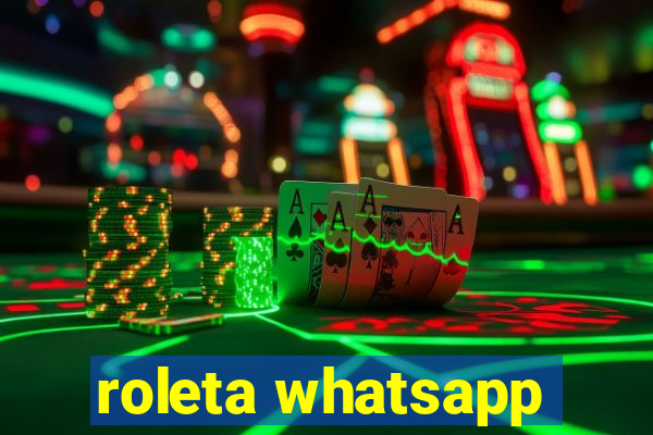 roleta whatsapp