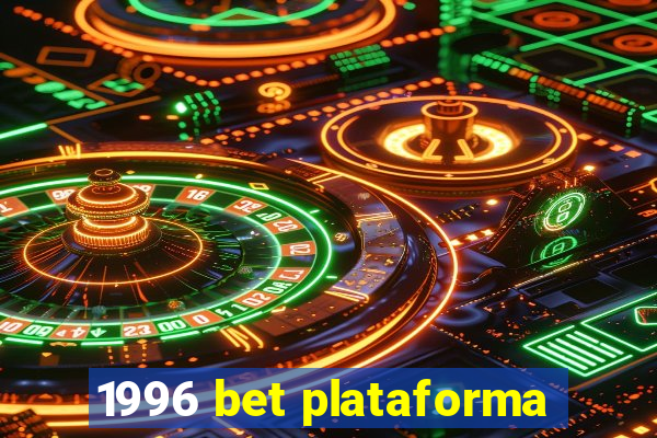 1996 bet plataforma