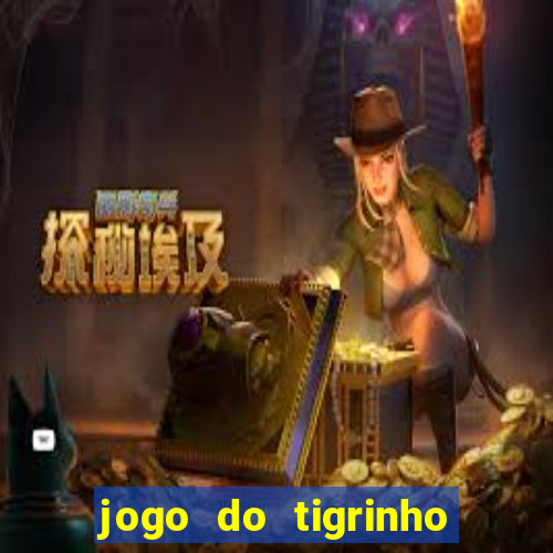 jogo do tigrinho plataforma de r$ 5