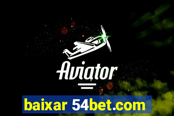 baixar 54bet.com