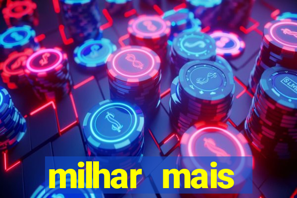 milhar mais atrasada na federal