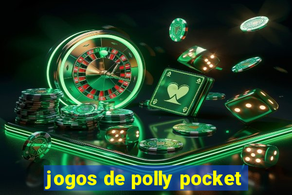 jogos de polly pocket