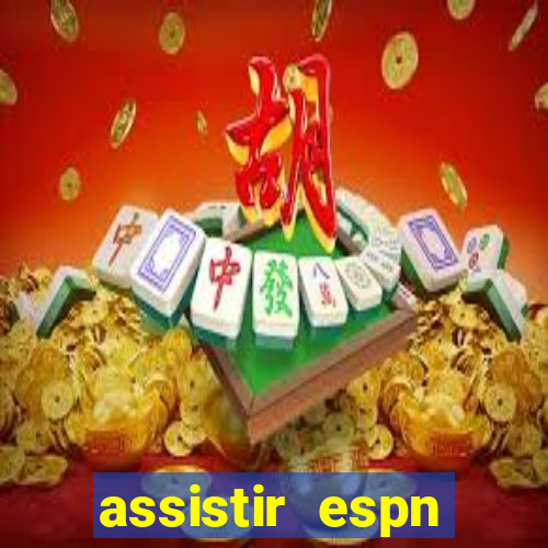 assistir espn brasil ao vivo