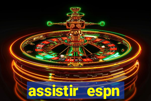 assistir espn brasil ao vivo