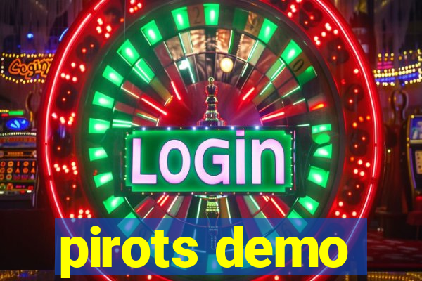 pirots demo