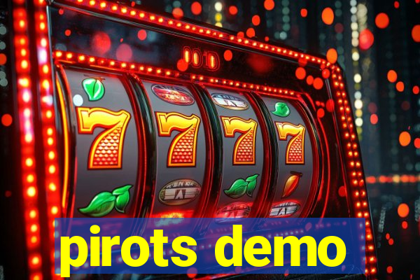 pirots demo