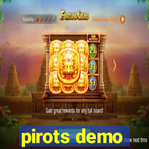 pirots demo