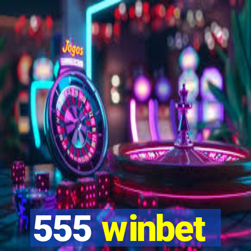 555 winbet