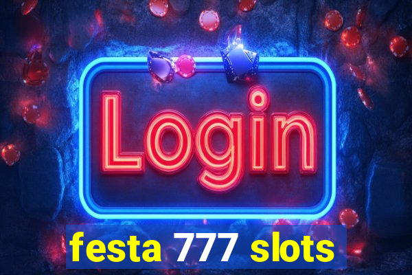 festa 777 slots