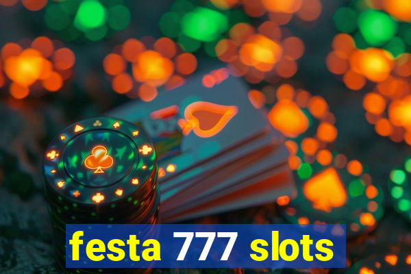 festa 777 slots