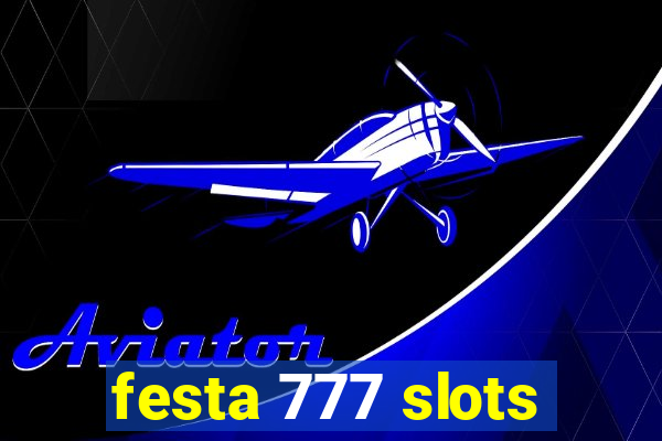 festa 777 slots