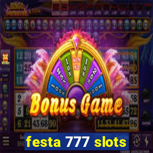 festa 777 slots