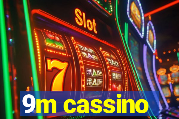 9m cassino