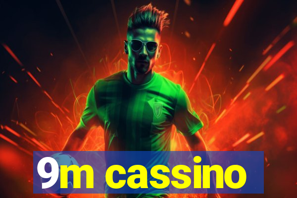 9m cassino