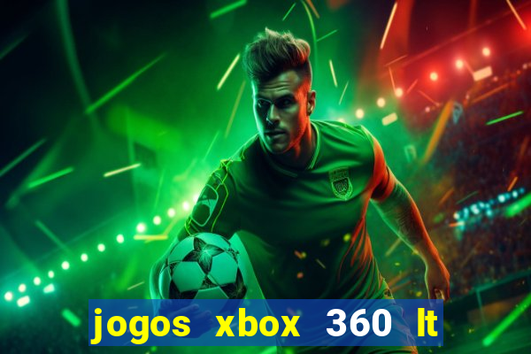 jogos xbox 360 lt 3.0 download