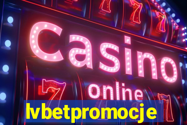 lvbetpromocje