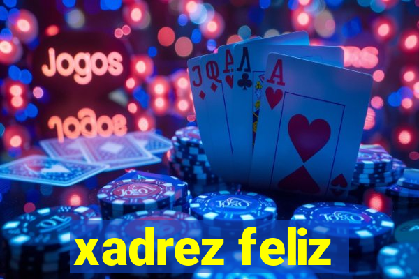 xadrez feliz